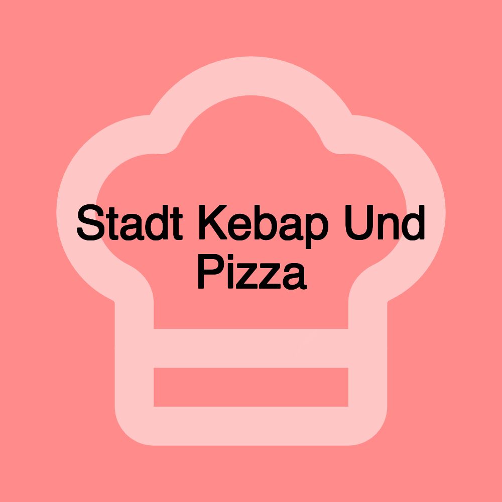 Stadt Kebap Und Pizza Stadt Kebap Und Pizza