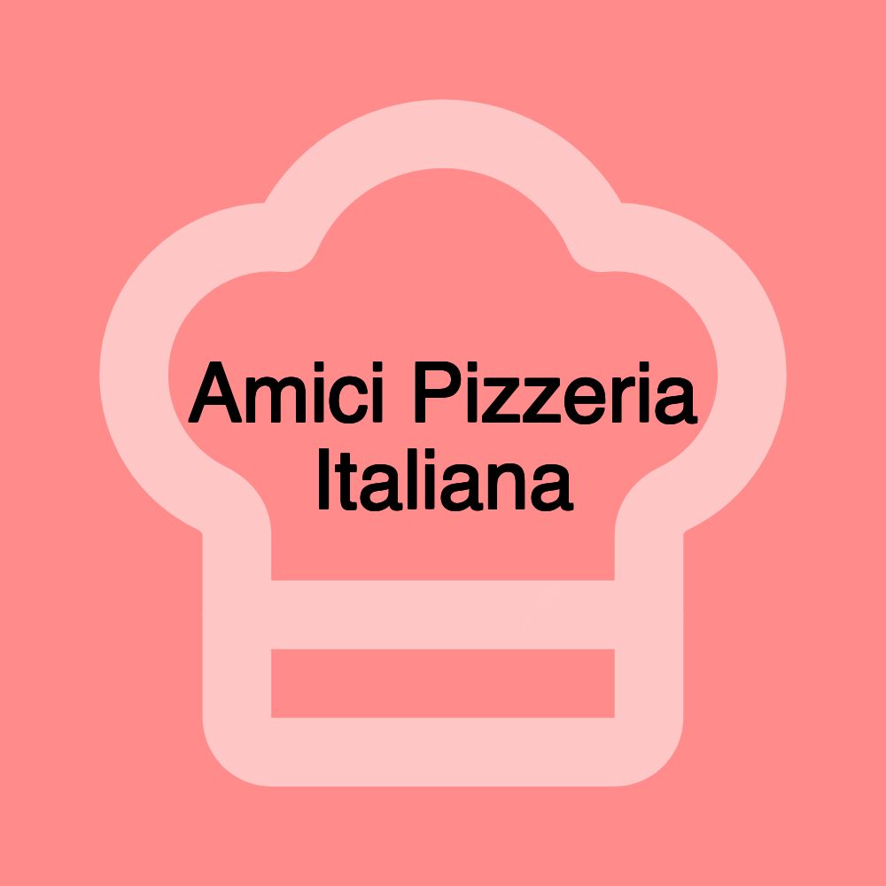 Amici Pizzeria Italiana