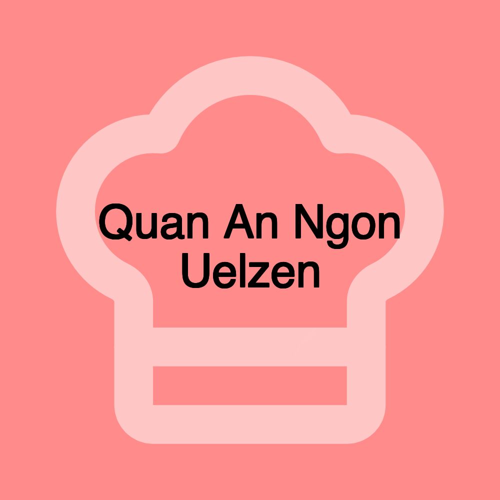 Quan An Ngon Uelzen Quan An Ngon Uelzen