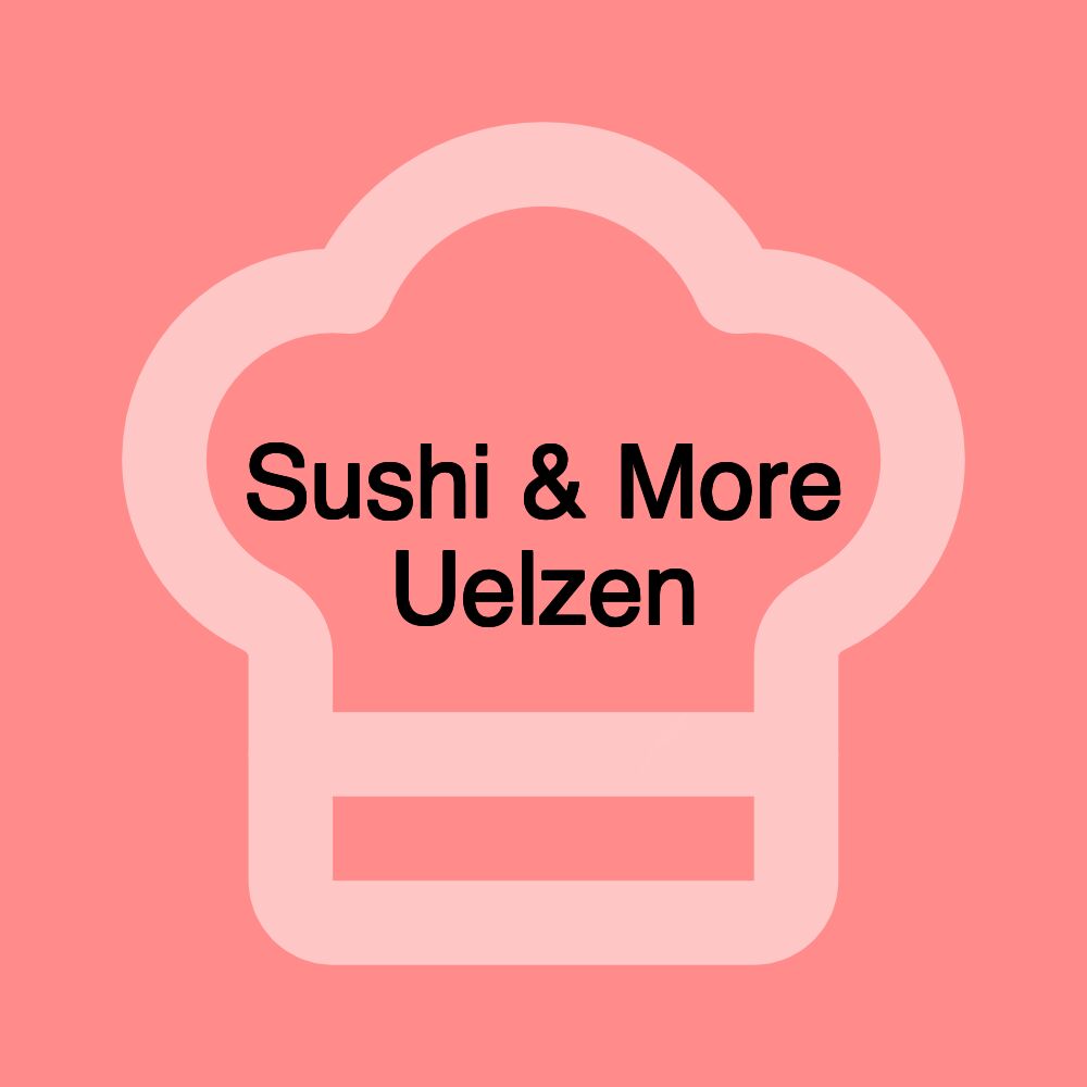 Sushi & More Uelzen Sushi & More Uelzen
