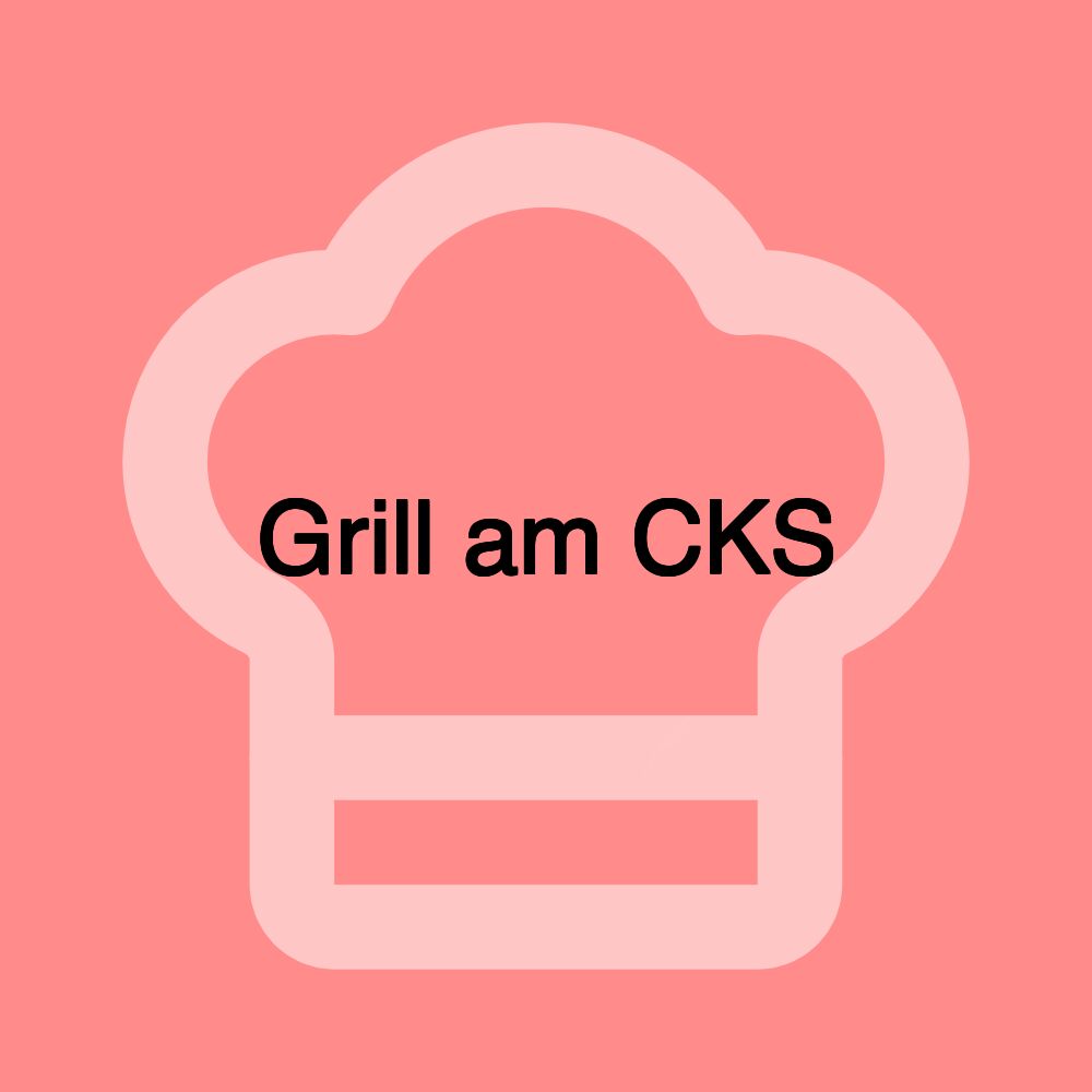 Grill am CKS