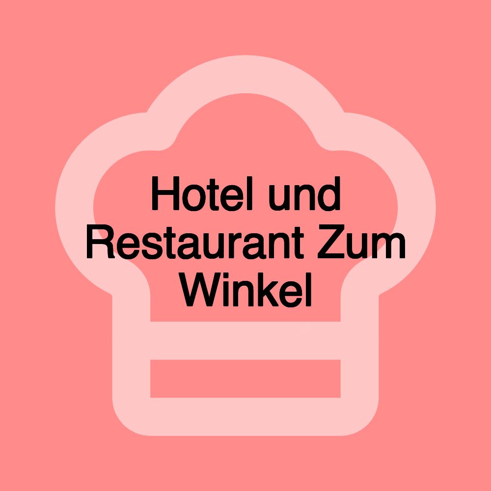Hotel und Restaurant Zum Winkel