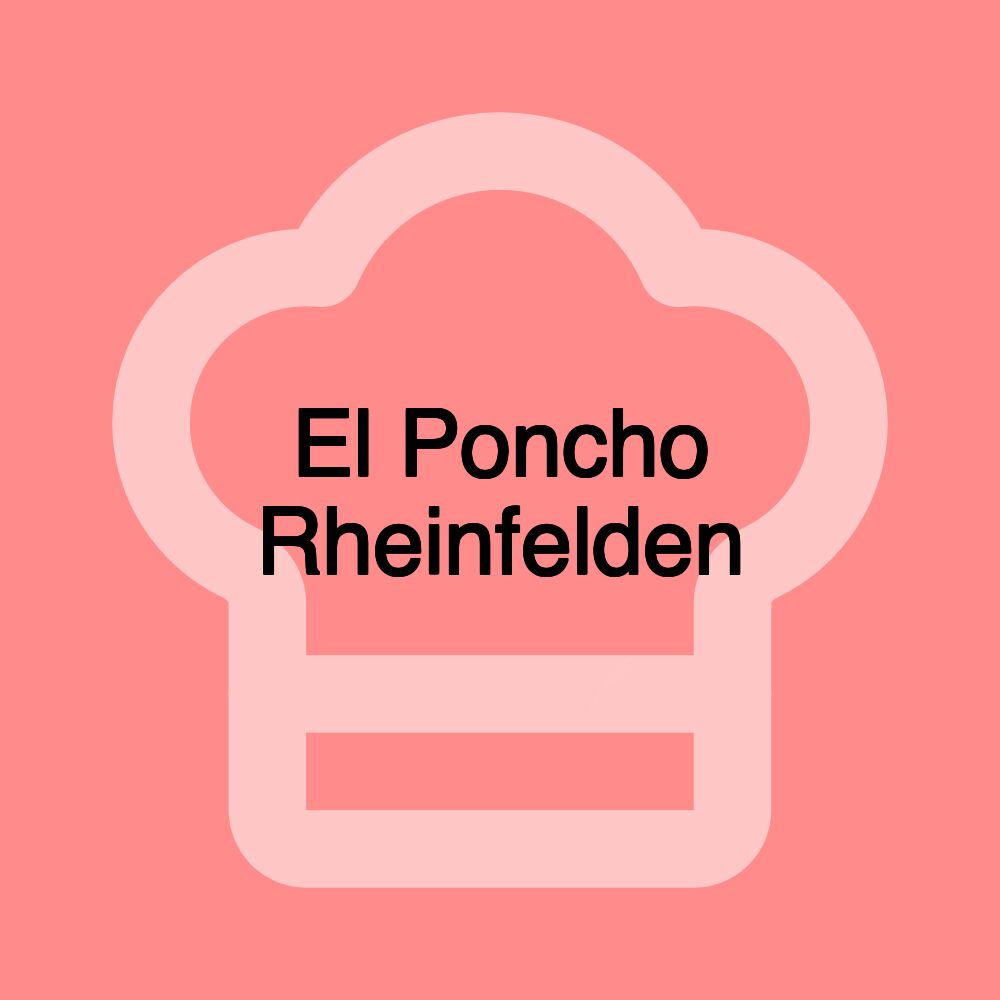 El Poncho Rheinfelden El Poncho Rheinfelden