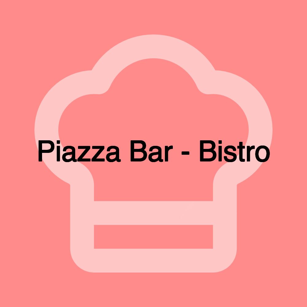 Piazza Bar - Bistro