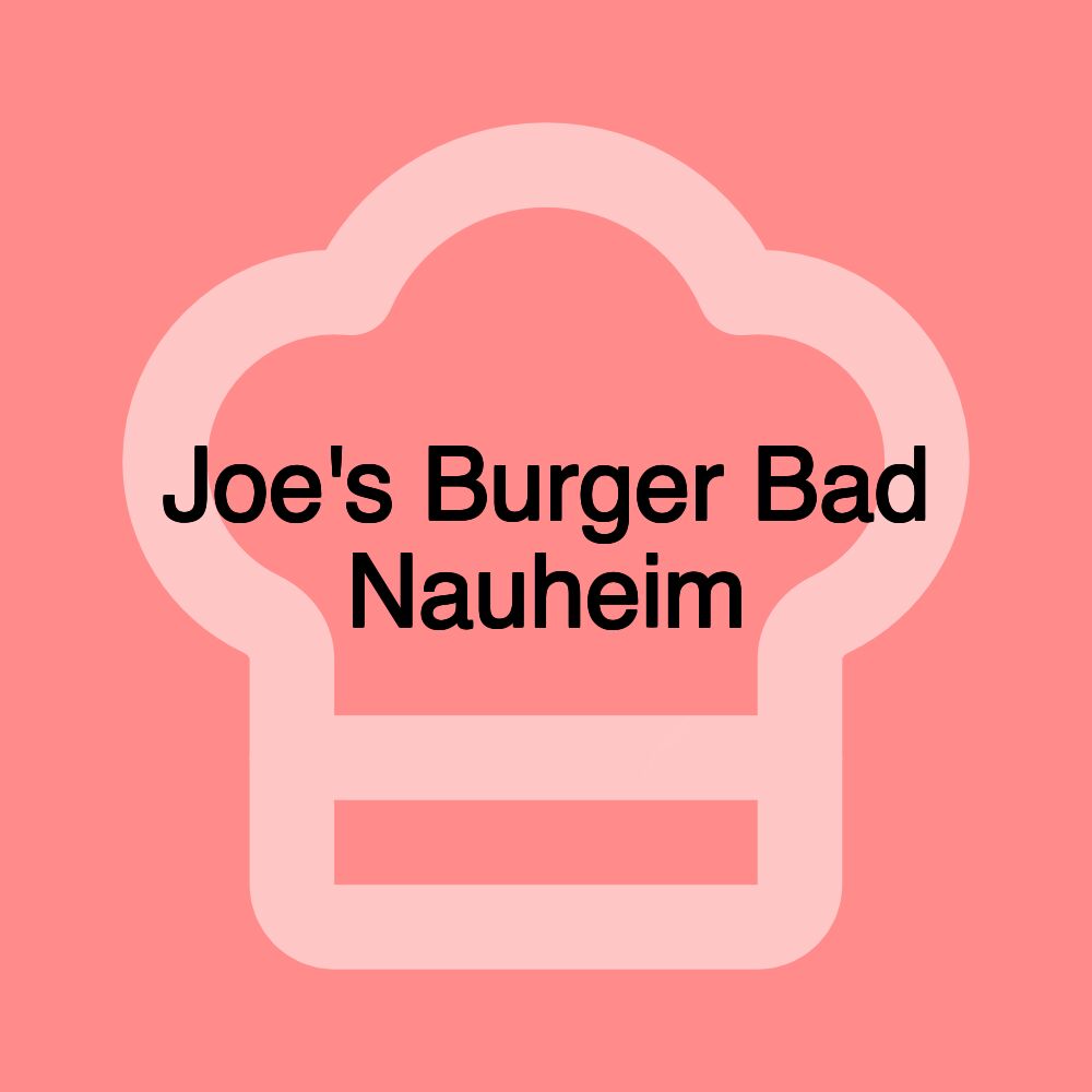 Joe's Burger Bad Nauheim