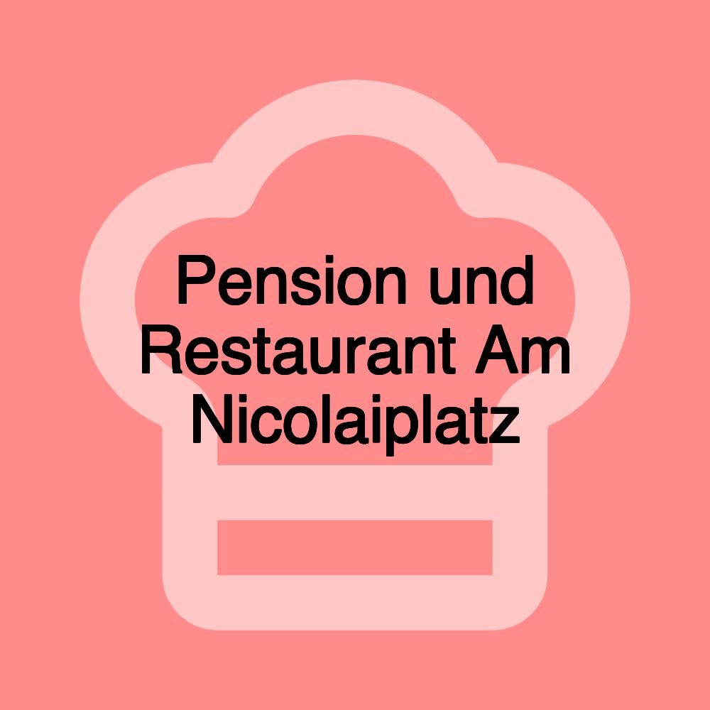Pension und Restaurant Am Nicolaiplatz Pension und Restaurant Am Nicolaiplatz