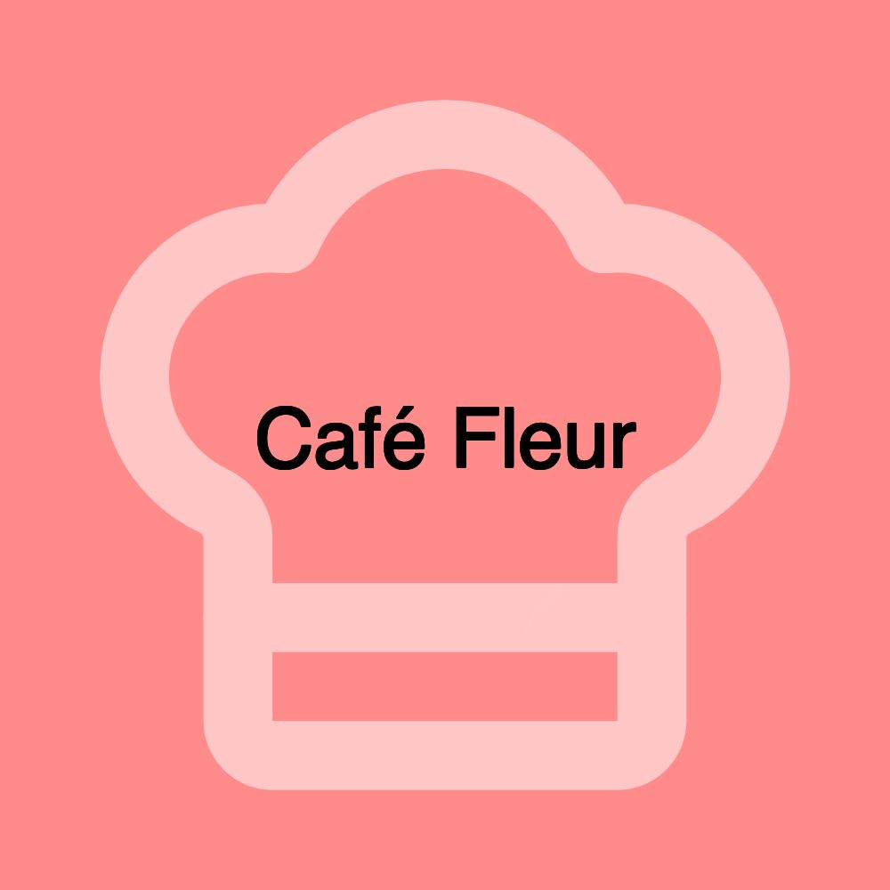 Café Fleur Café Fleur