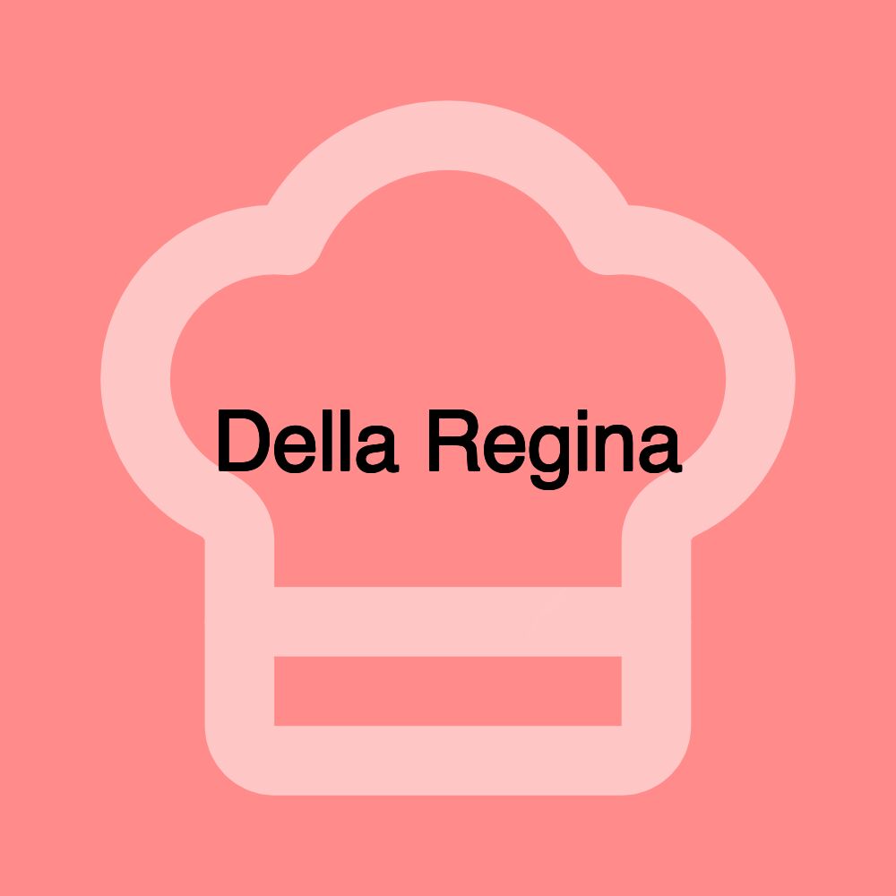 Della Regina Della Regina