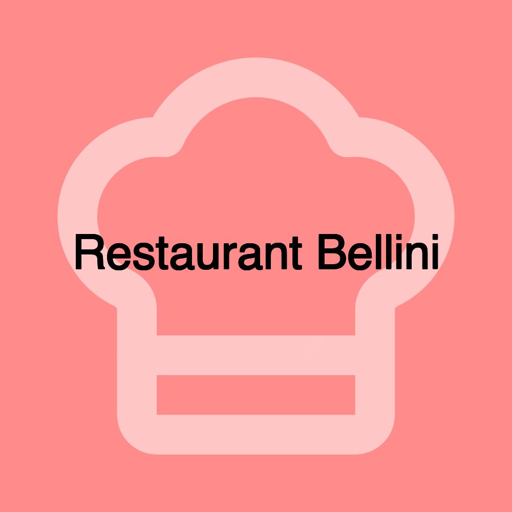 Restaurant Bellini Restaurant Bellini