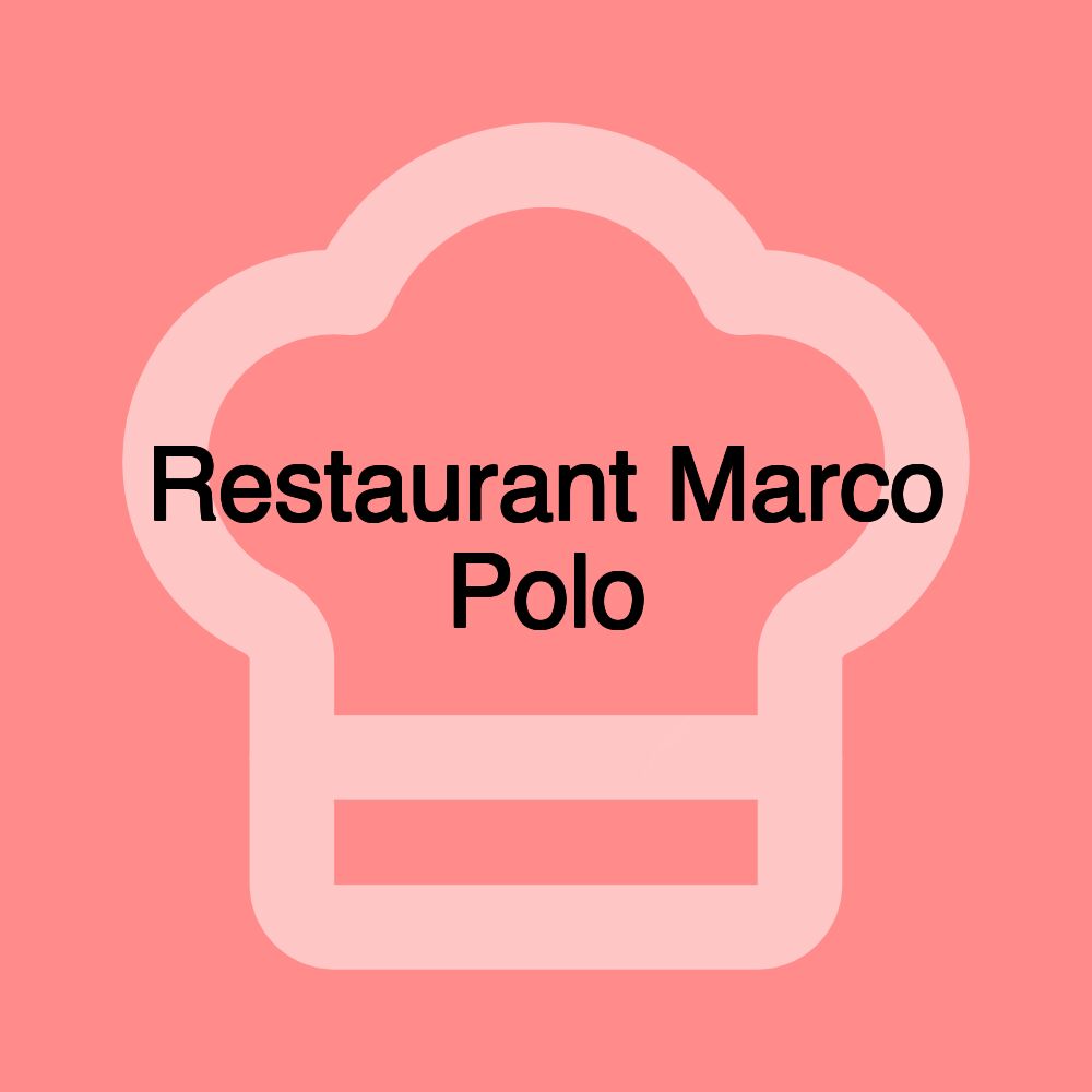 Restaurant Marco Polo Restaurant Marco Polo