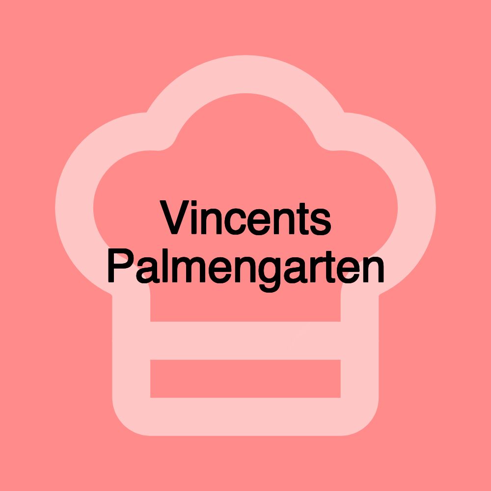 Vincents Palmengarten