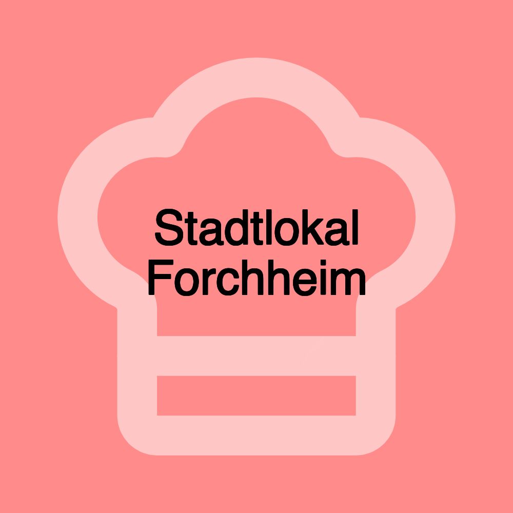Stadtlokal Forchheim Stadtlokal Forchheim