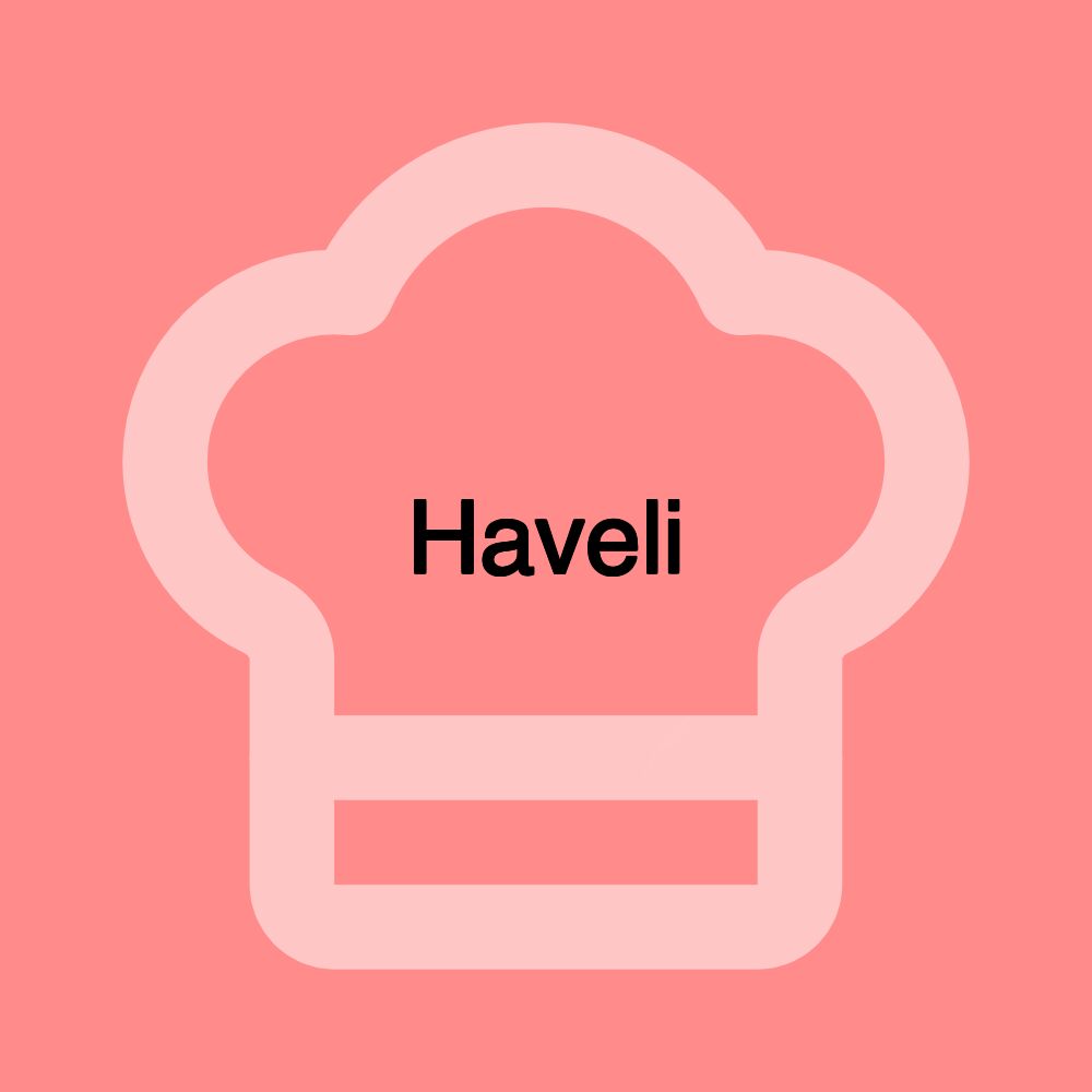 Haveli Haveli