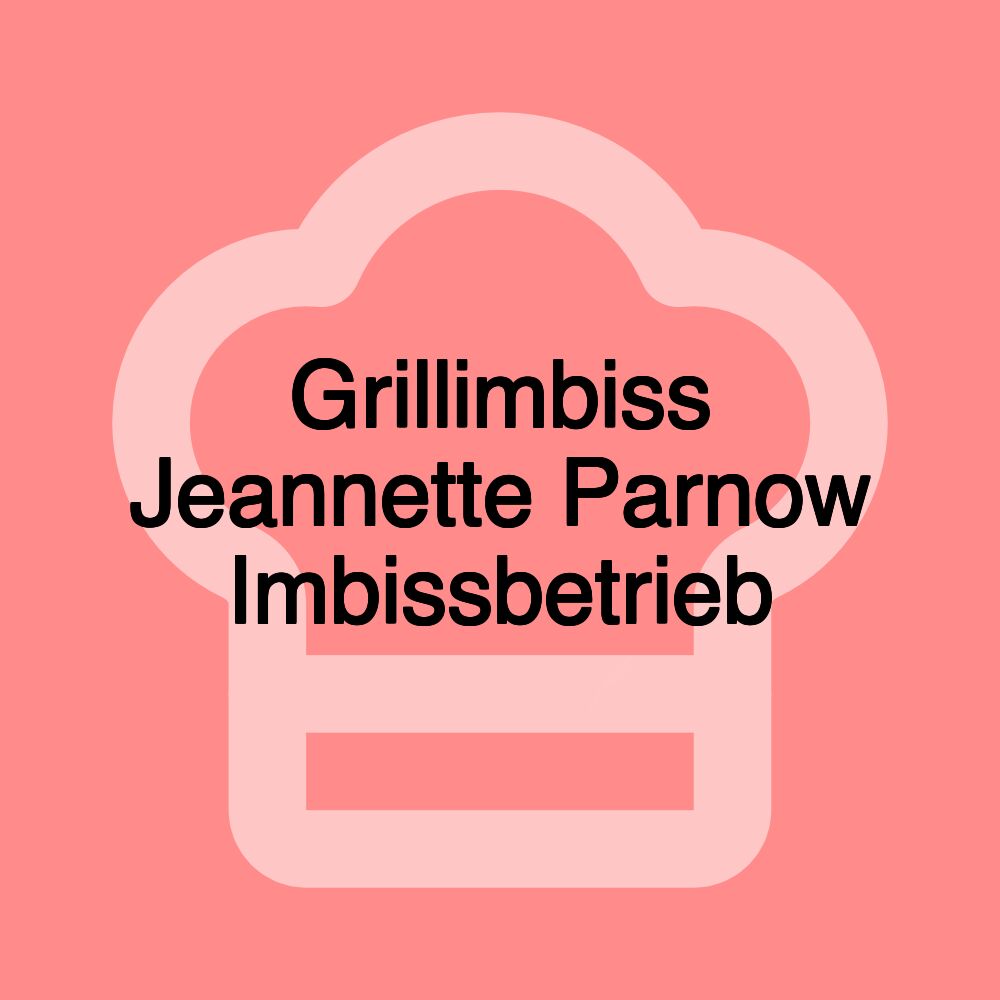 Grillimbiss Jeannette Parnow Imbissbetrieb Grillimbiss Jeannette Parnow Imbissbetrieb