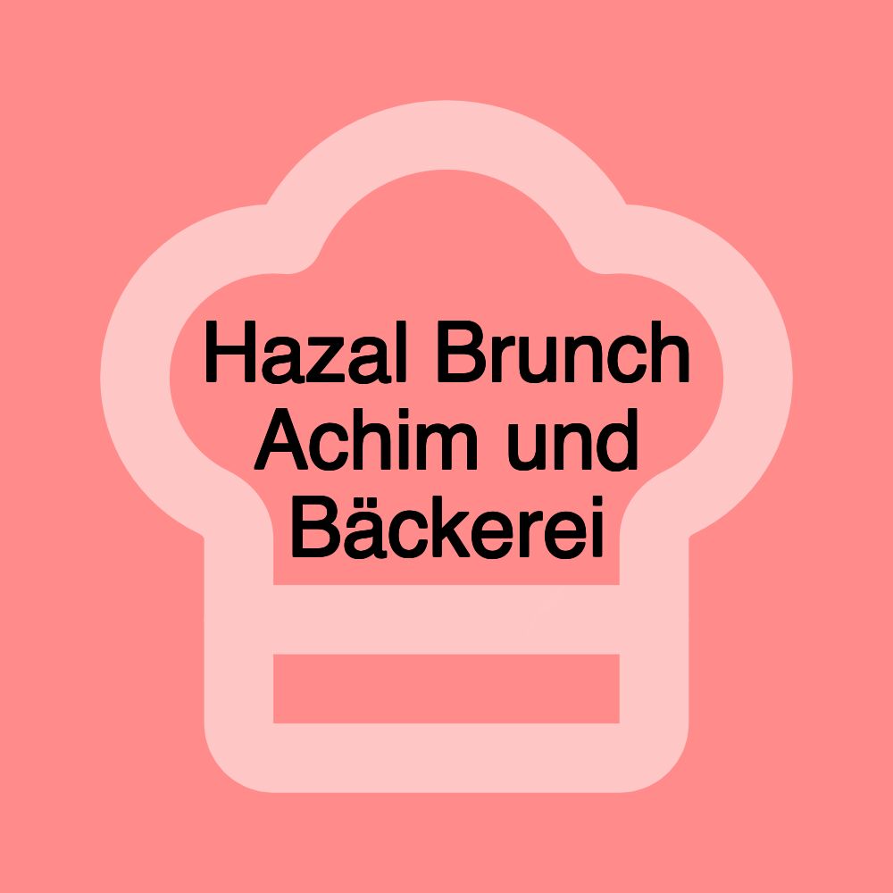 Hazal Brunch Achim und Bäckerei Hazal Brunch Achim und Bäckerei