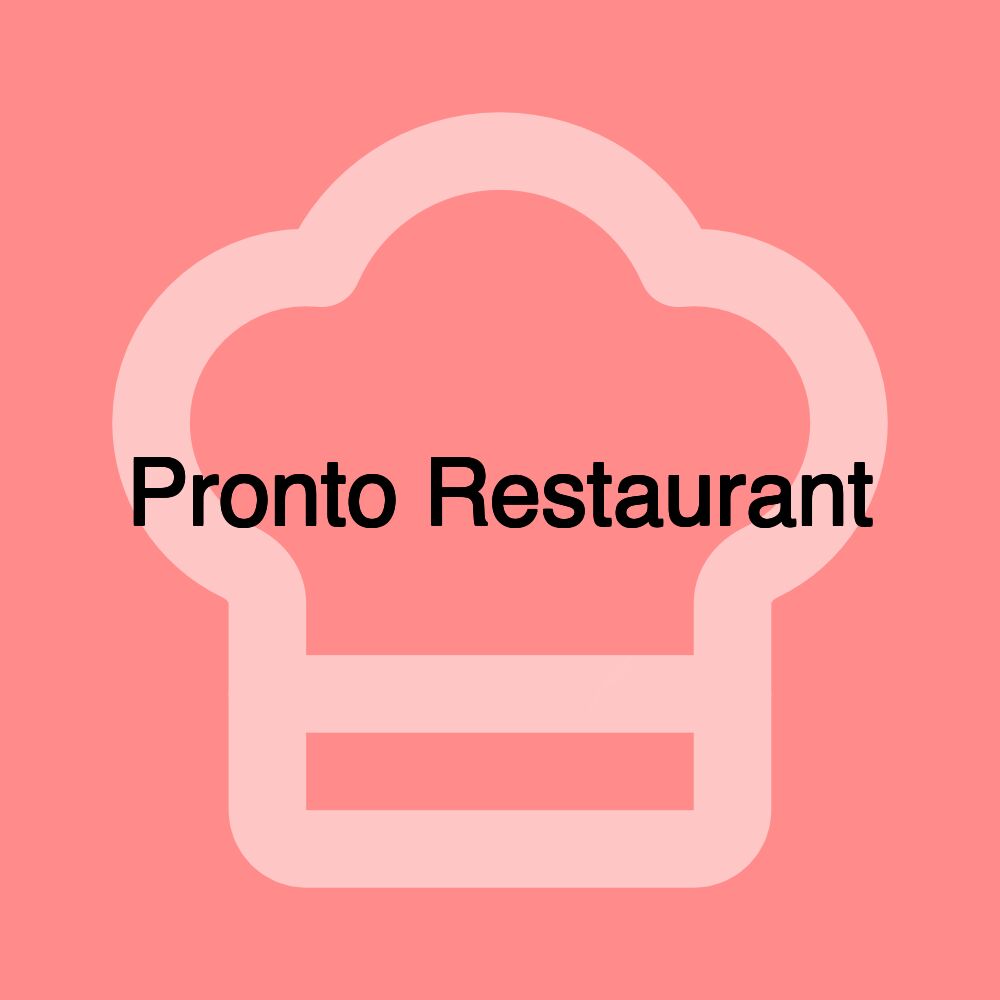 Pronto Restaurant Pronto Restaurant