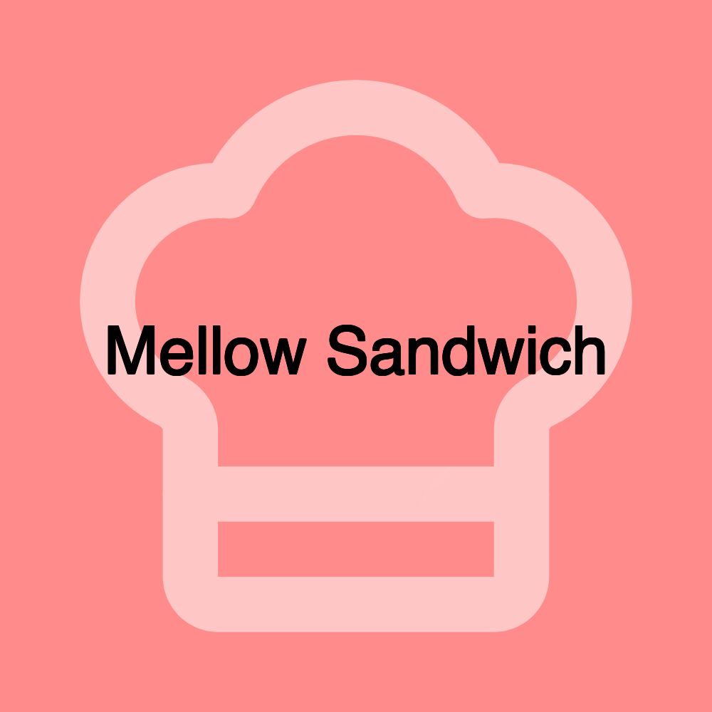 Mellow Sandwich