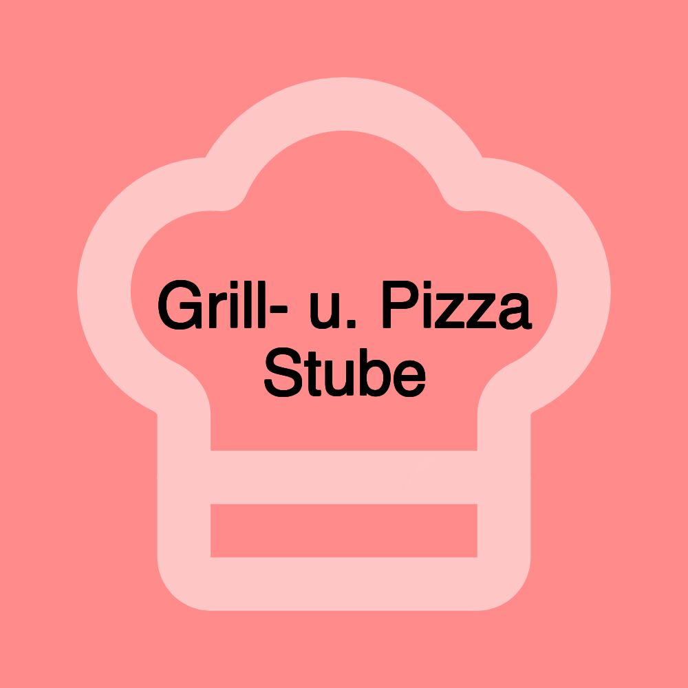 Grill- u. Pizza Stube