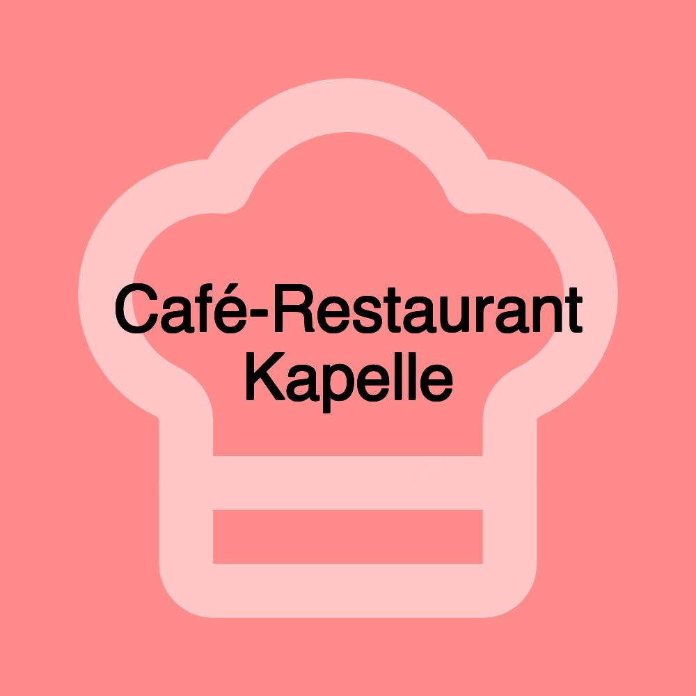 Café-Restaurant Kapelle