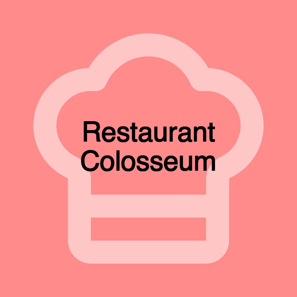 Restaurant Colosseum