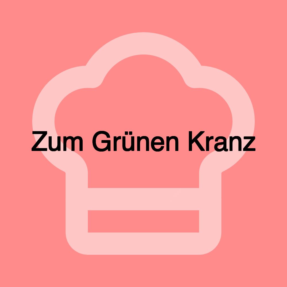 Zum Grünen Kranz