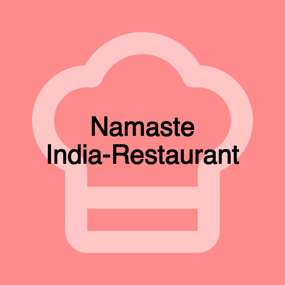 Namaste India-Restaurant Namaste India-Restaurant