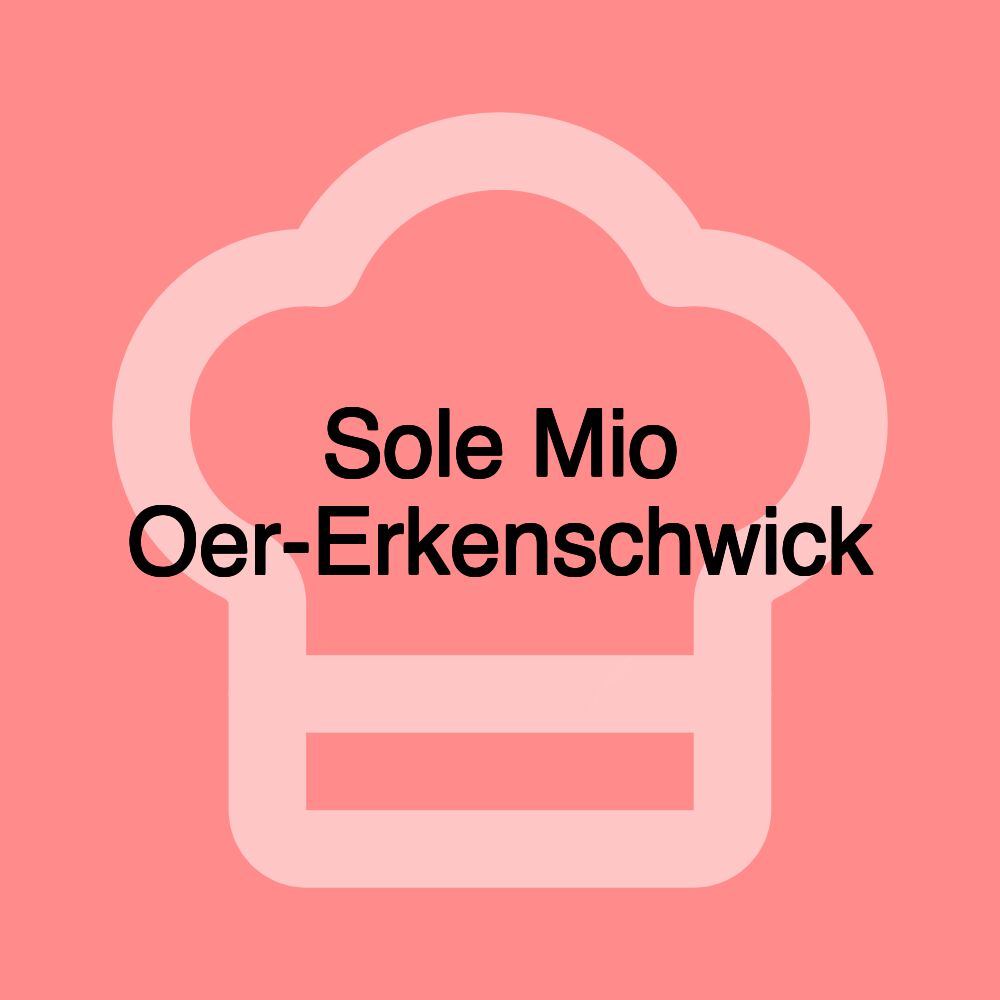 Sole Mio Oer-Erkenschwick Sole Mio Oer-Erkenschwick