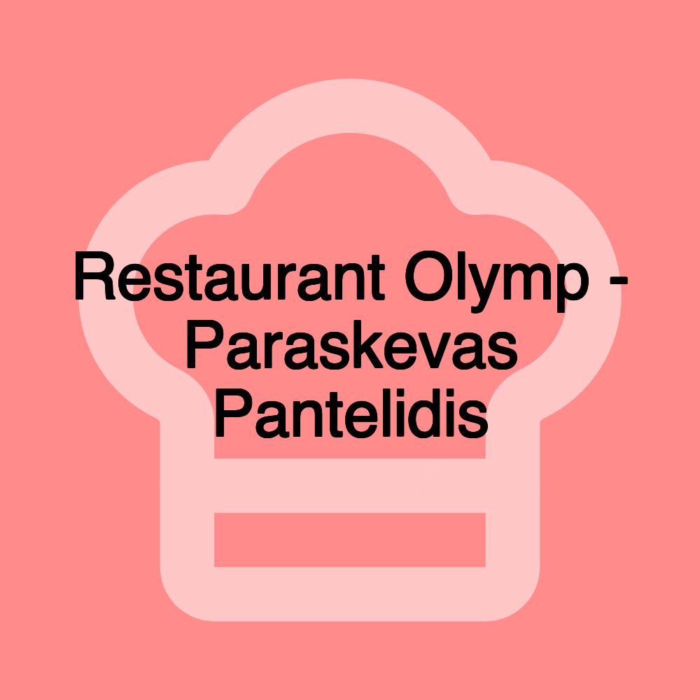 Restaurant Olymp - Paraskevas Pantelidis
