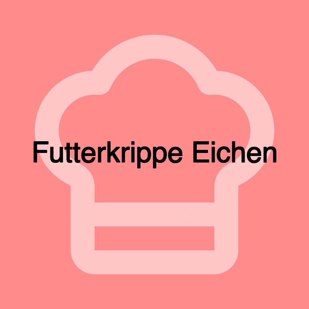 Futterkrippe Eichen