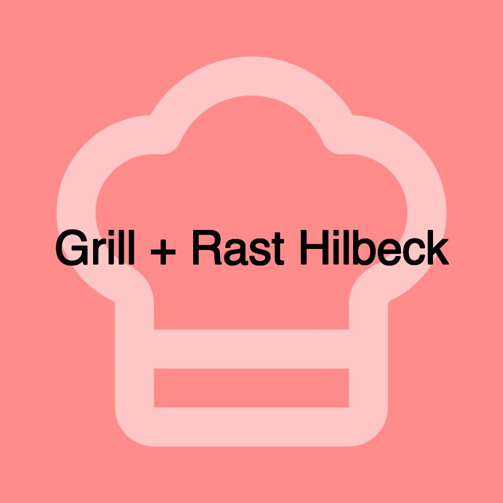 Grill + Rast Hilbeck