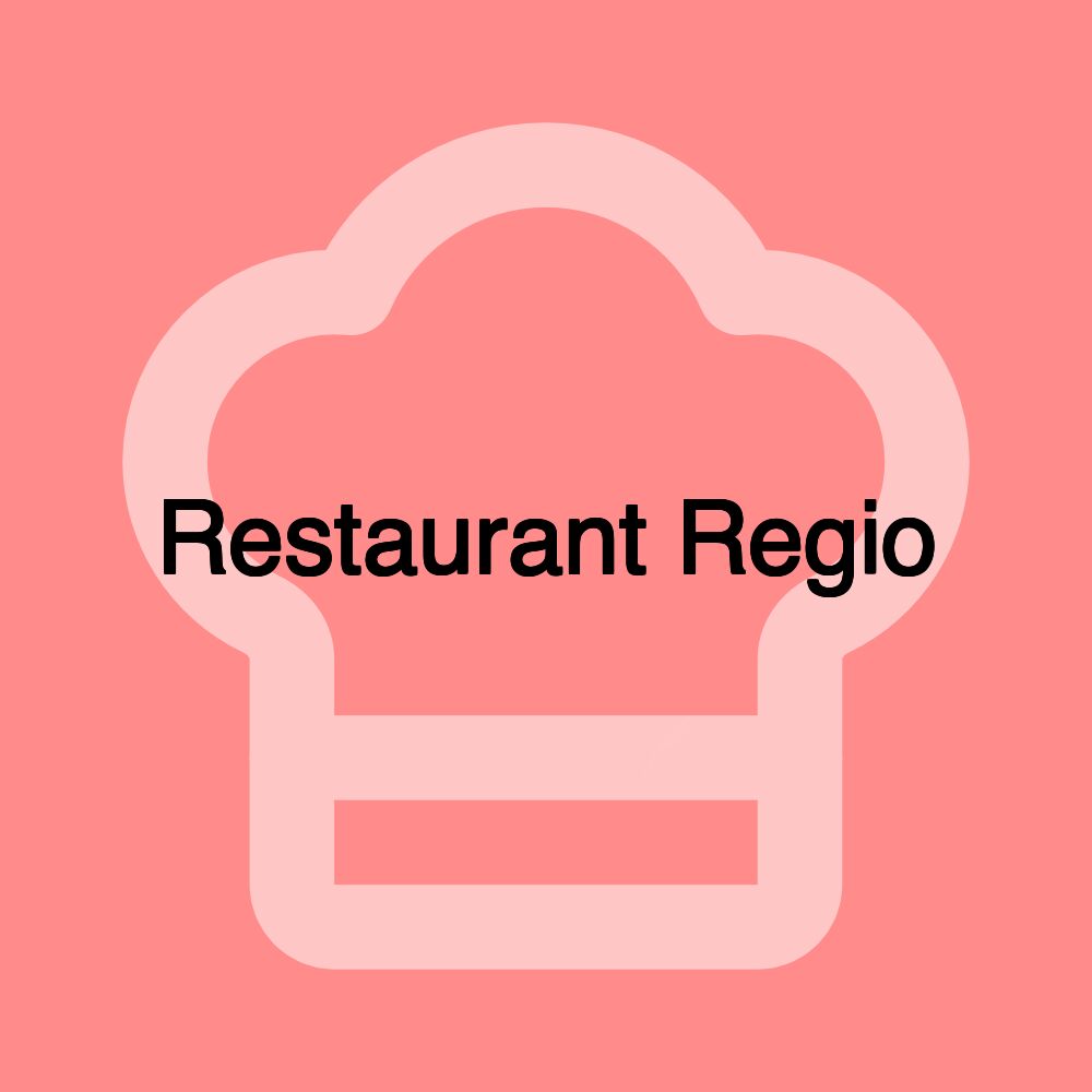 Restaurant Regio Restaurant Regio