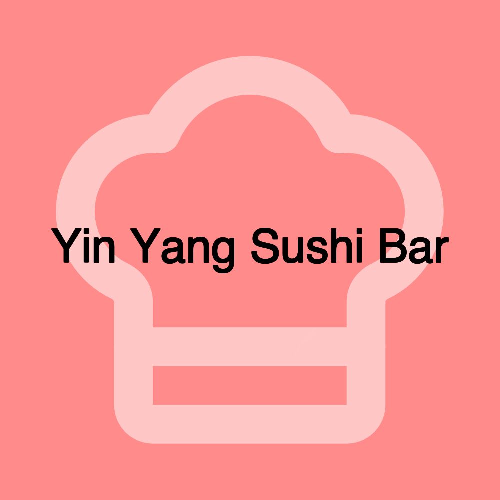 Yin Yang Sushi Bar Yin Yang Sushi Bar