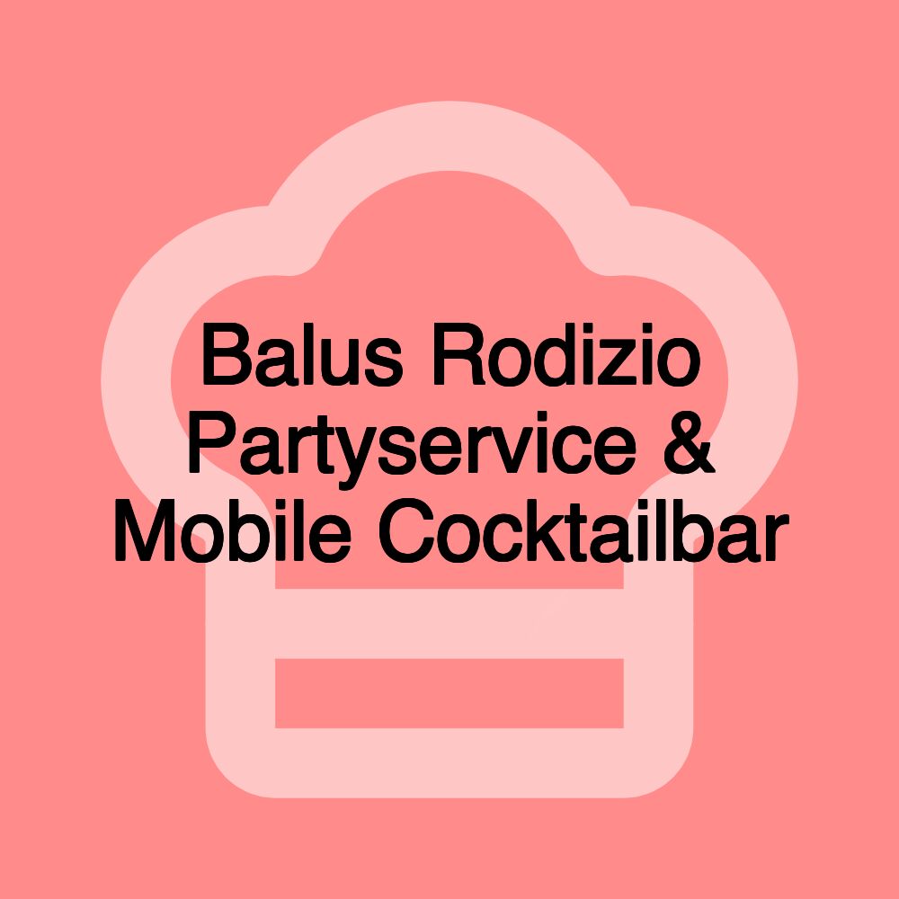 Balus Rodizio Partyservice & Mobile Cocktailbar Balus Rodizio Partyservice & Mobile Cocktailbar