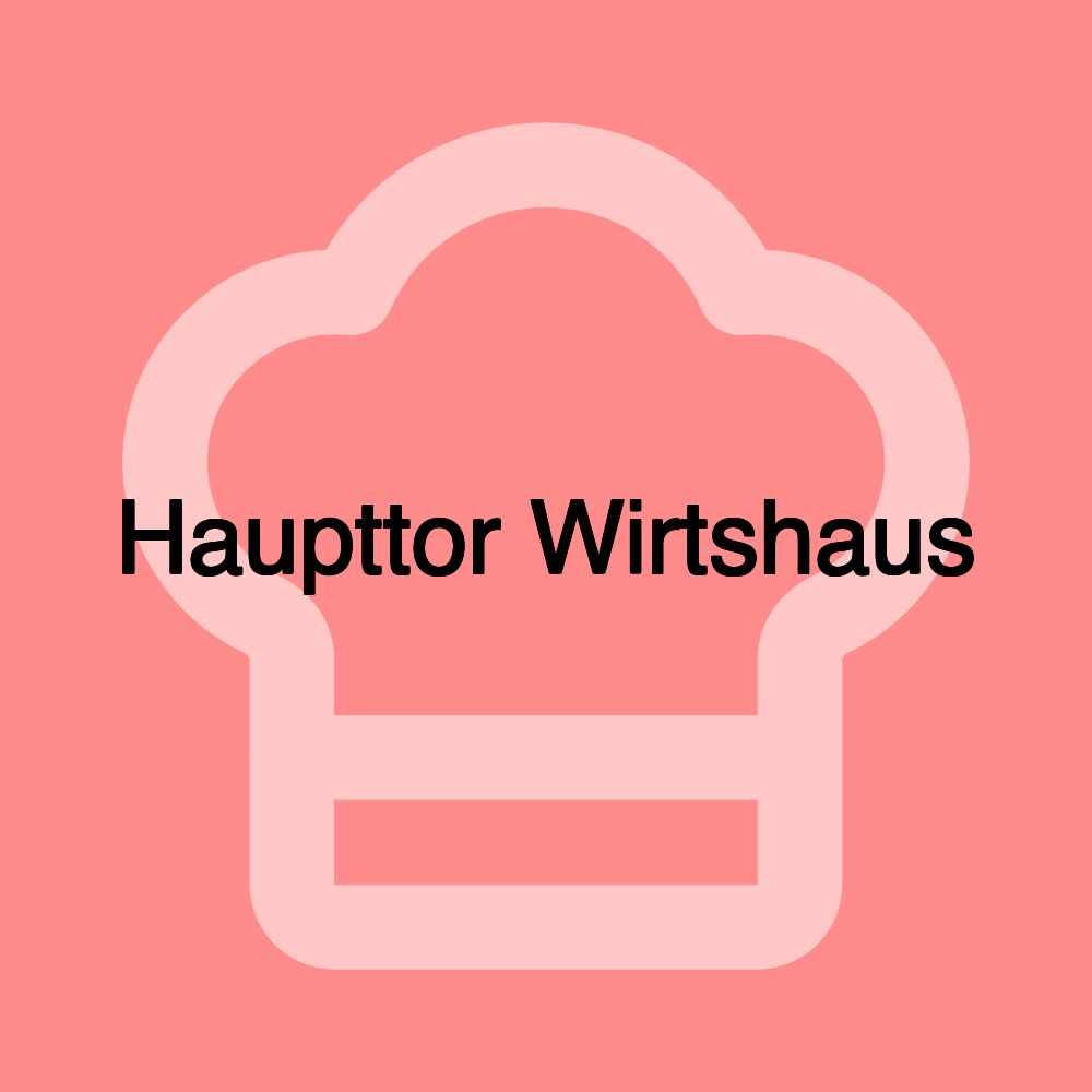 Haupttor Wirtshaus