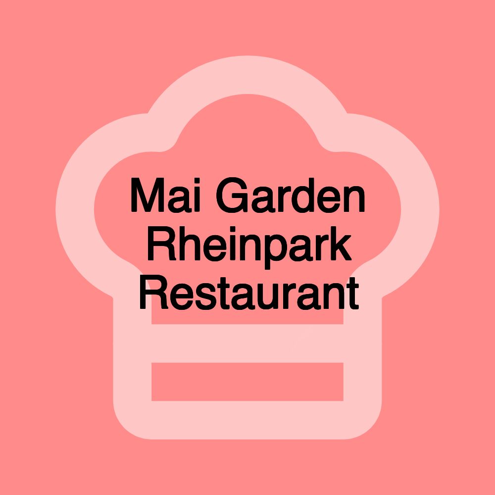 Mai Garden Rheinpark Restaurant