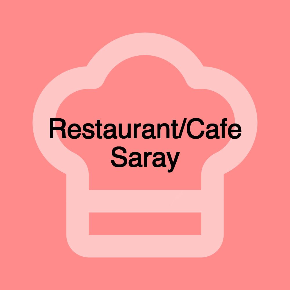 Restaurant/Cafe Saray