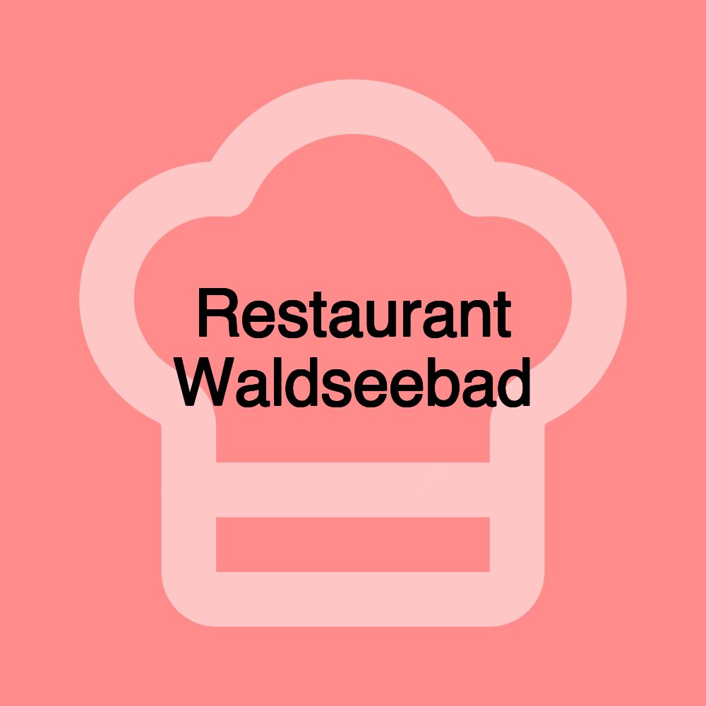 Restaurant Waldseebad Restaurant Waldseebad