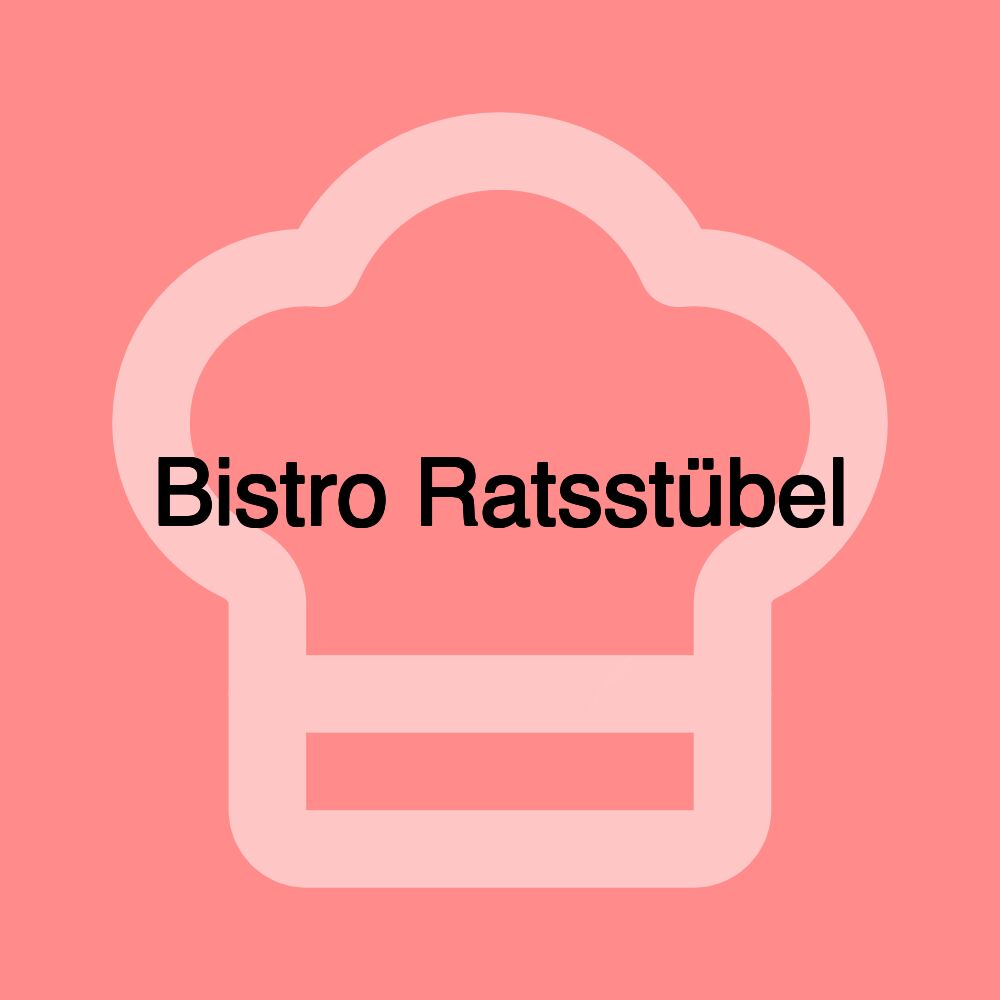 Bistro Ratsstübel Bistro Ratsstübel