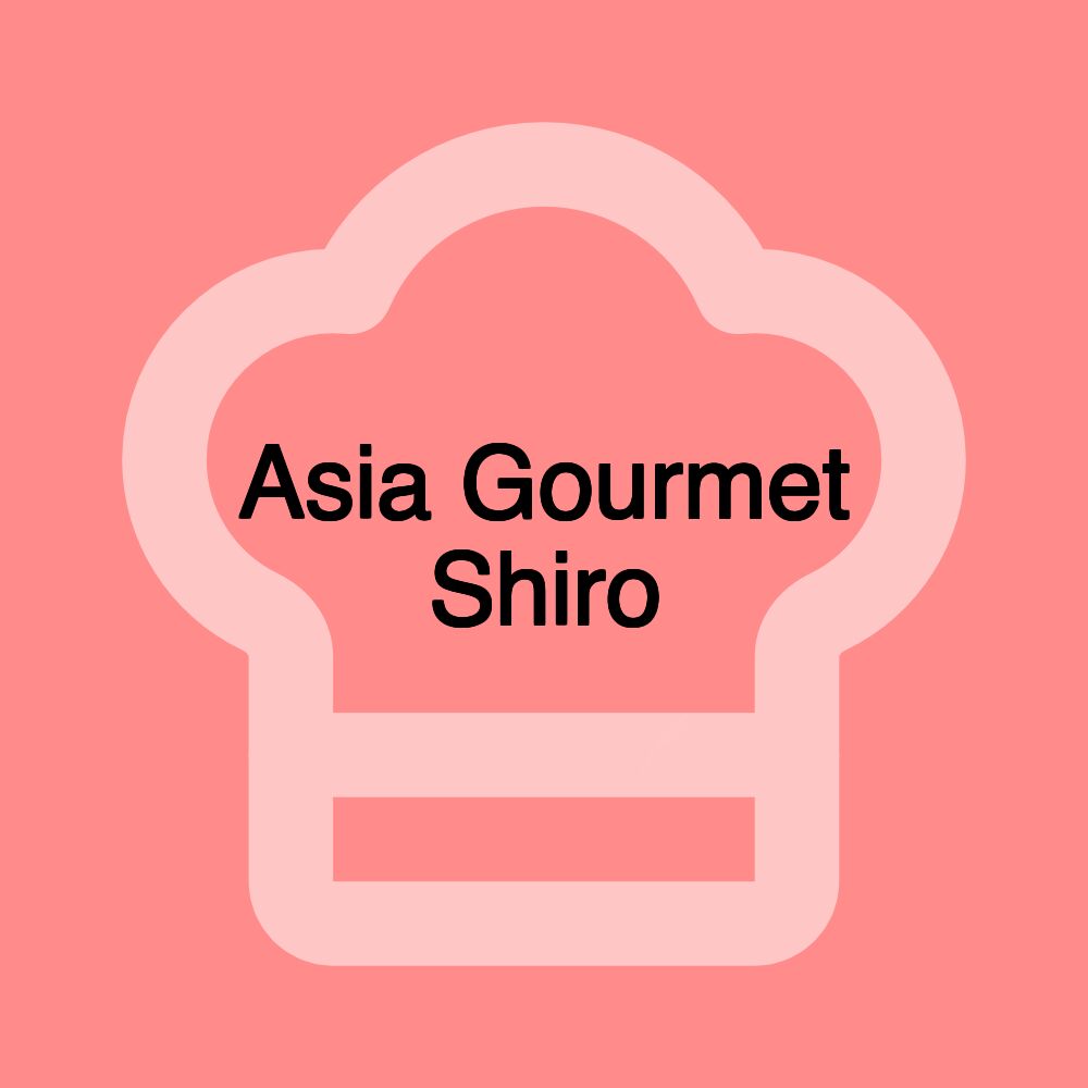 Asia Gourmet Shiro