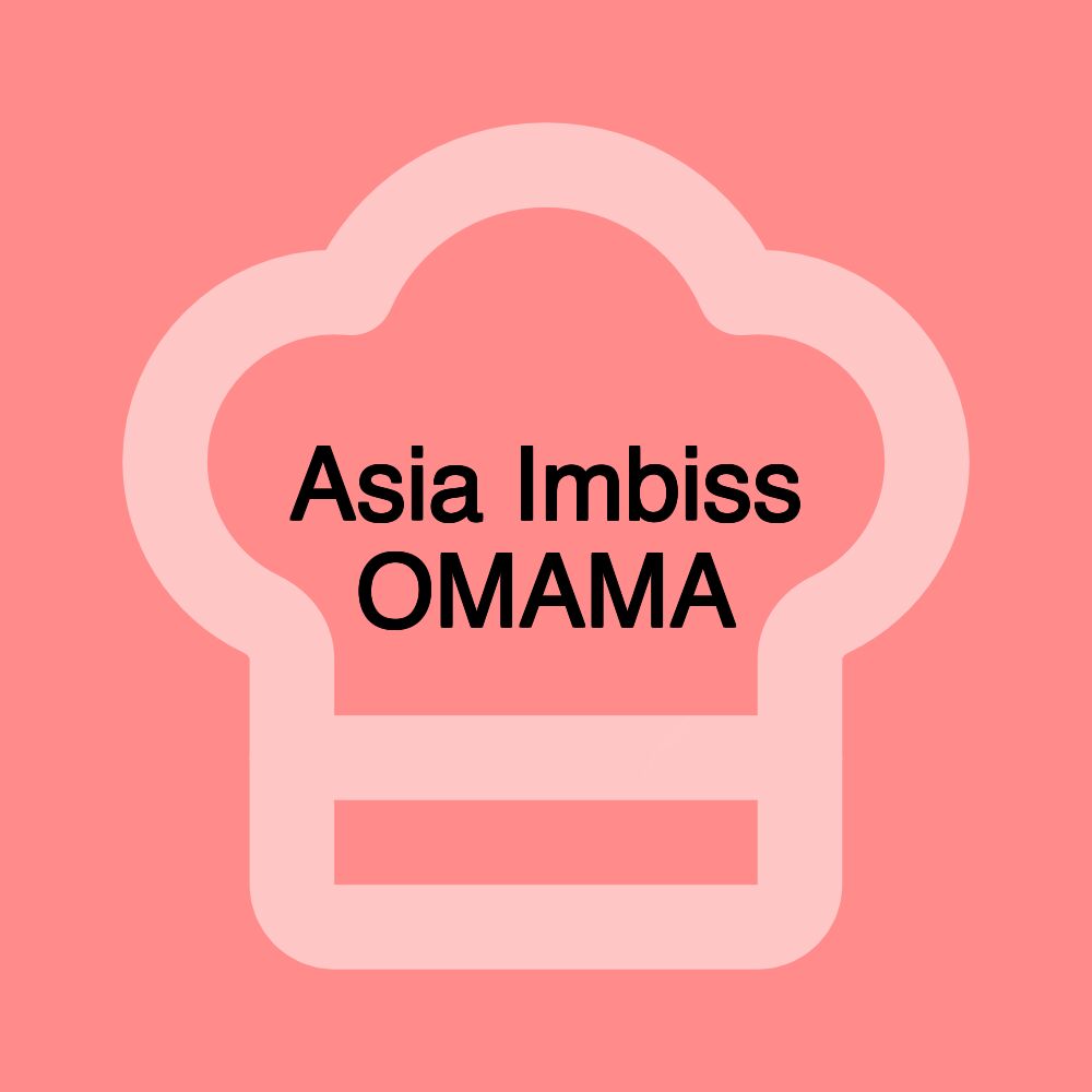 Asia Imbiss OMAMA Asia Imbiss OMAMA