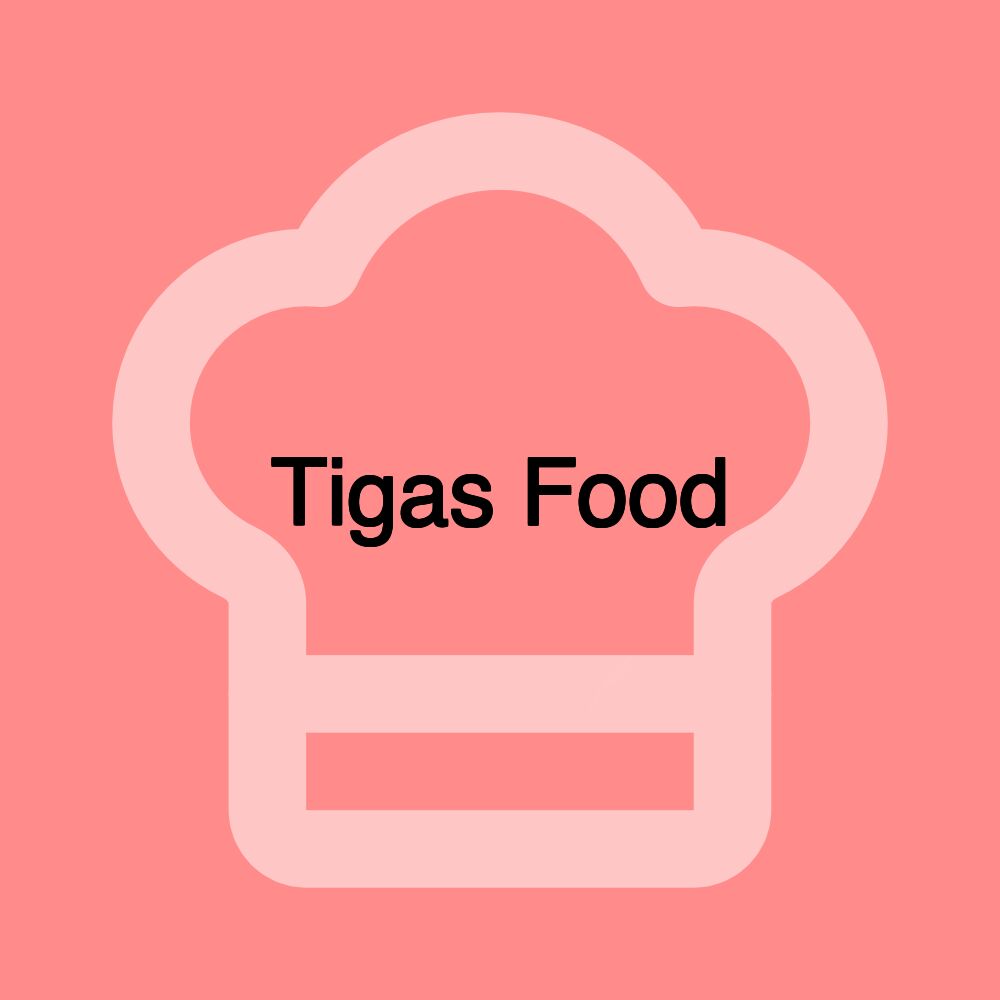 Tigas Food