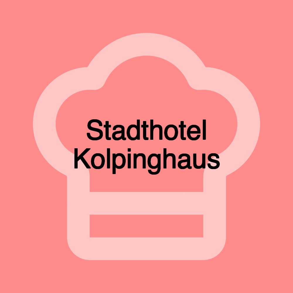 Stadthotel Kolpinghaus