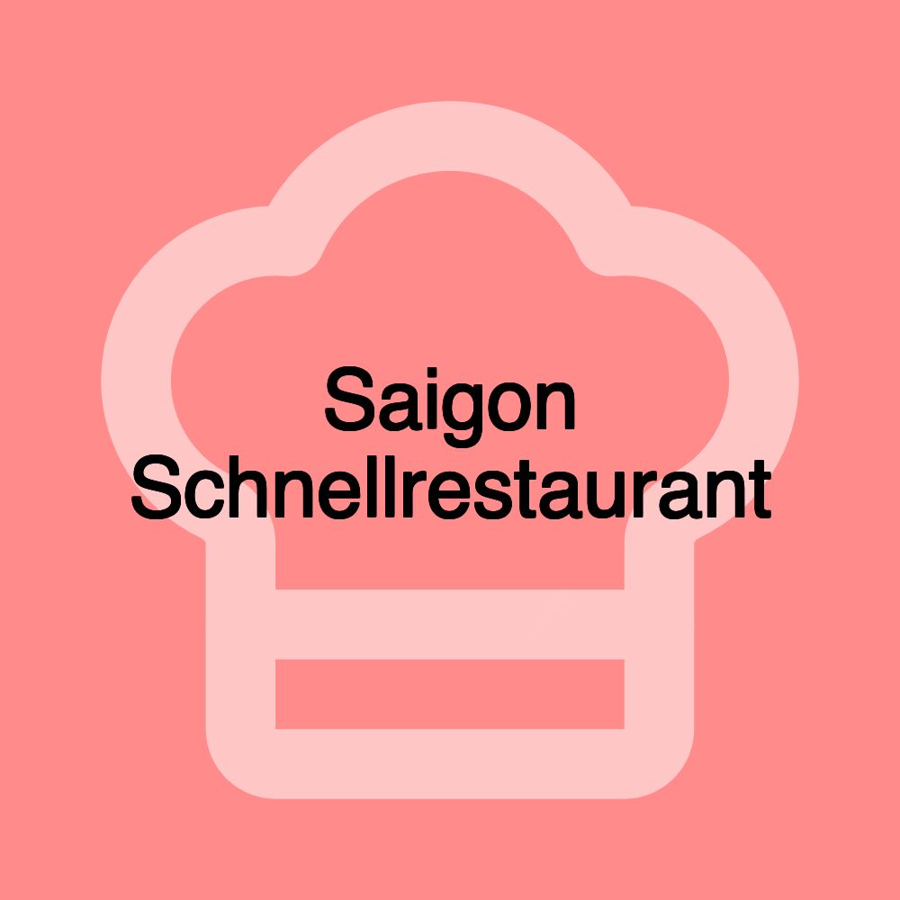 Saigon Schnellrestaurant