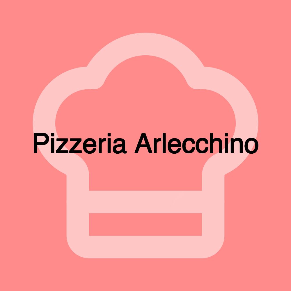 Pizzeria Arlecchino Pizzeria Arlecchino