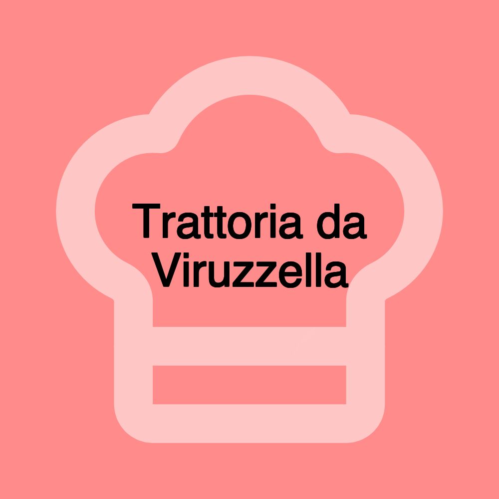 Trattoria da Viruzzella