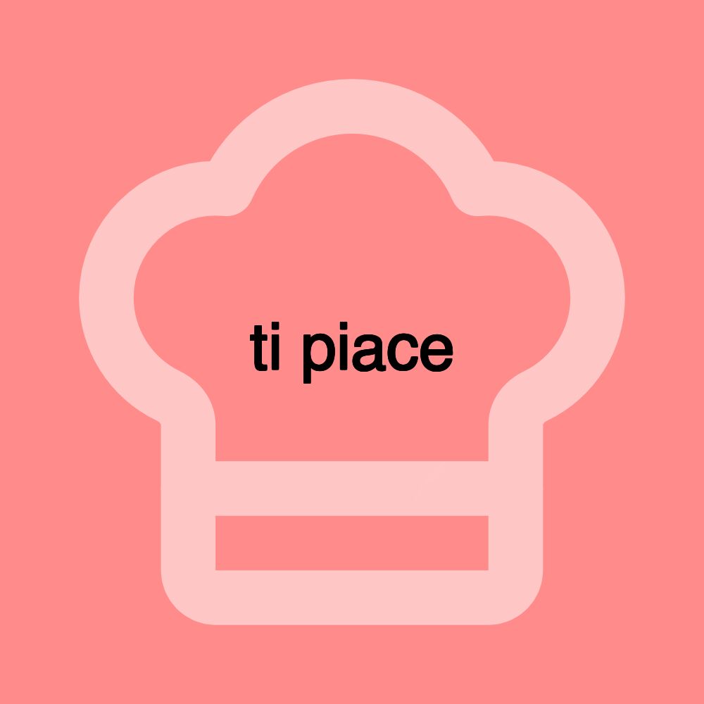 ti piace