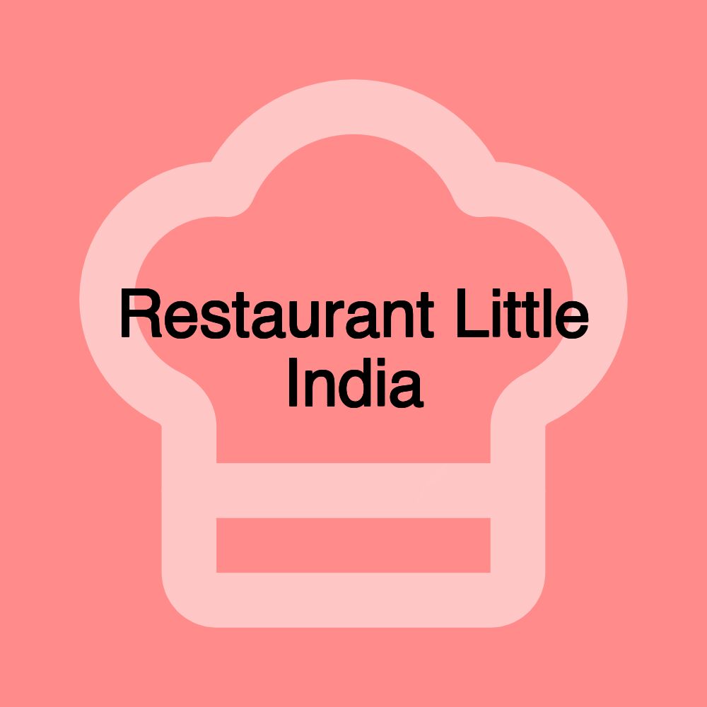 Restaurant Little India Restaurant Little India