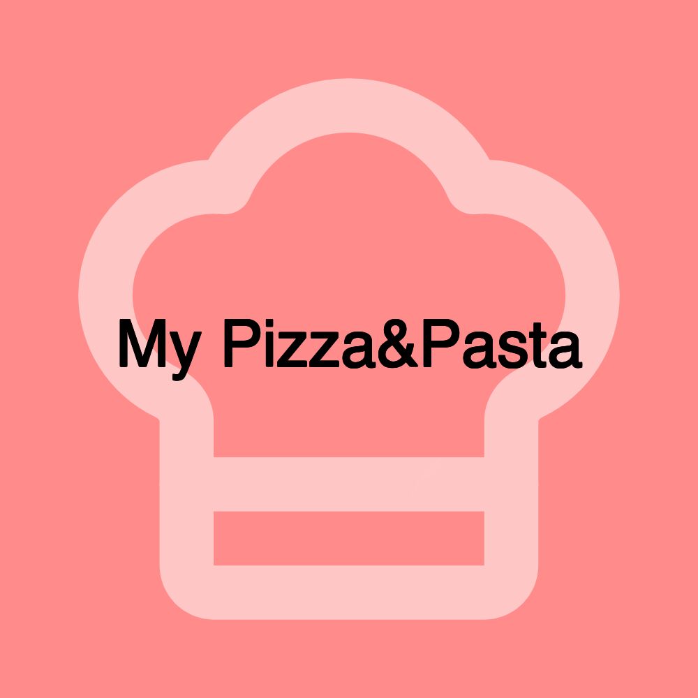 My Pizza&Pasta