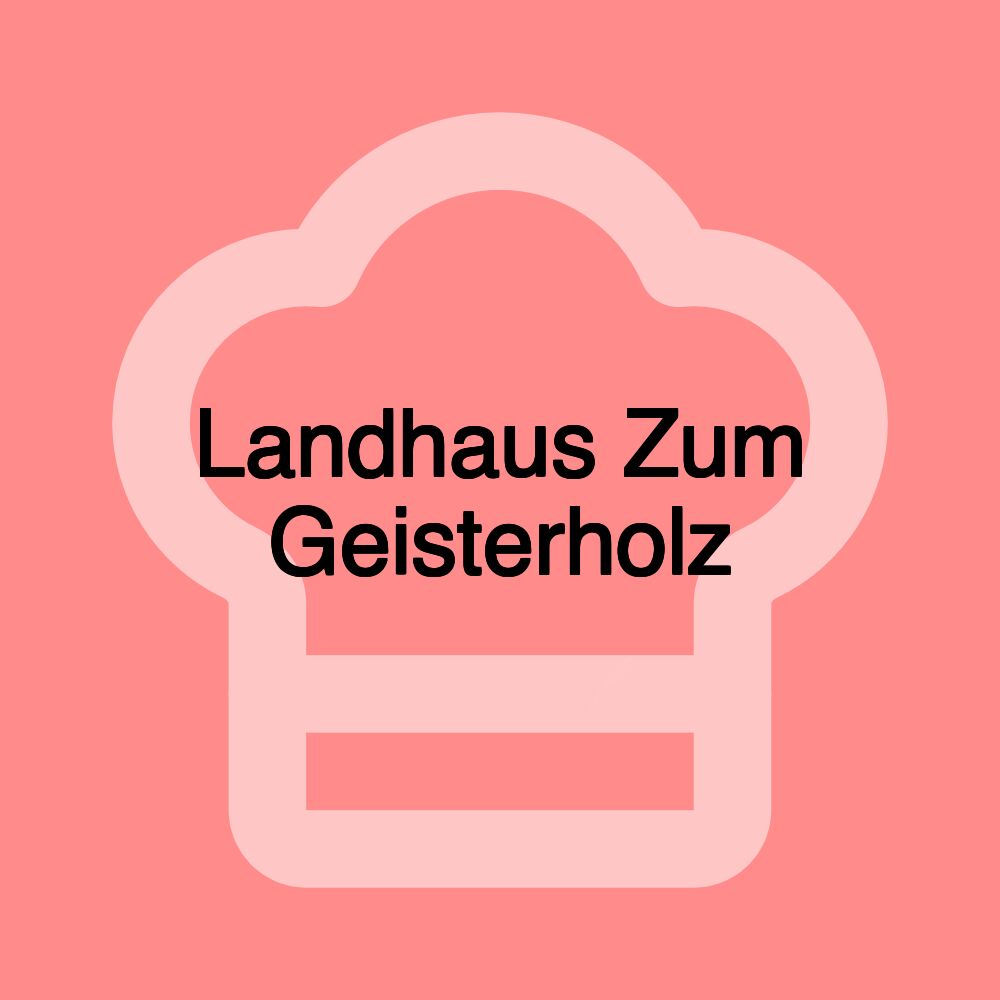 Landhaus Zum Geisterholz