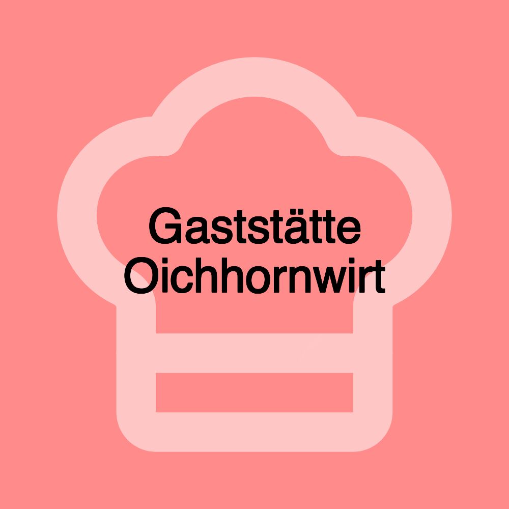 Gaststätte Oichhornwirt